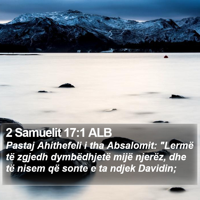 2 Samuelit 17:1 ALB Bible Study