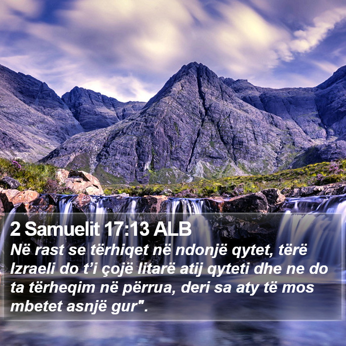 2 Samuelit 17:13 ALB Bible Study