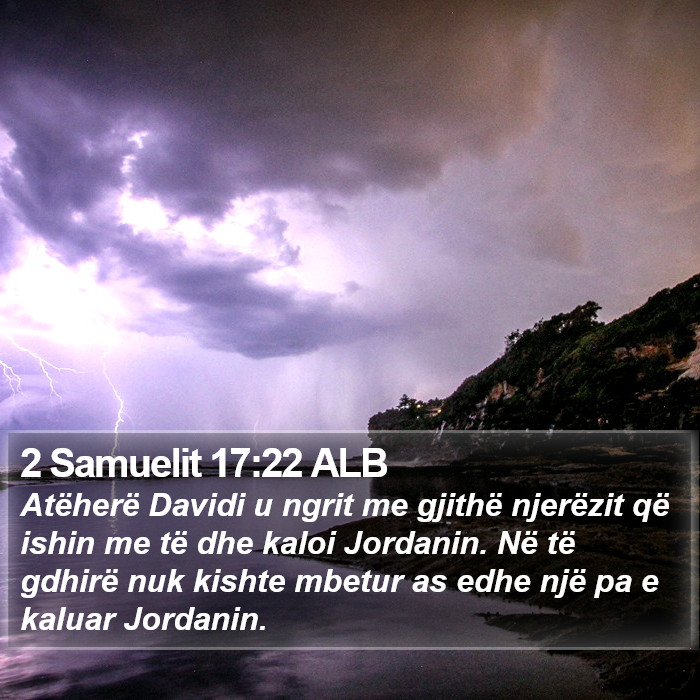 2 Samuelit 17:22 ALB Bible Study