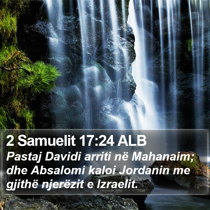 2 Samuelit 17:24 ALB Bible Study