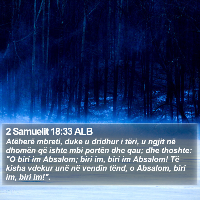 2 Samuelit 18:33 ALB Bible Study