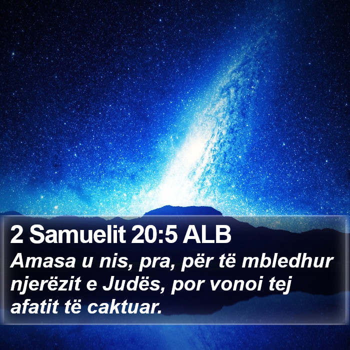 2 Samuelit 20:5 ALB Bible Study