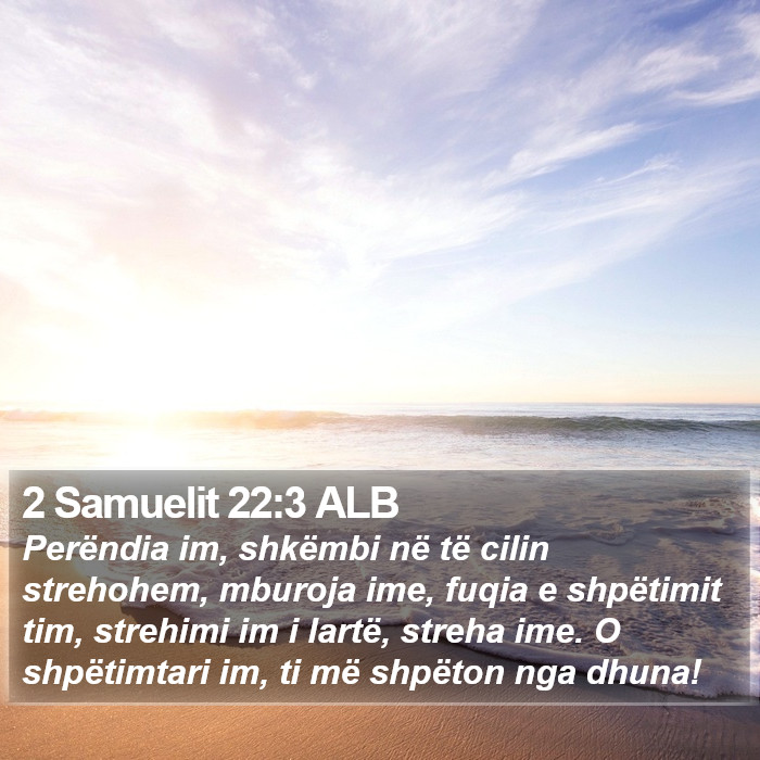 2 Samuelit 22:3 ALB Bible Study