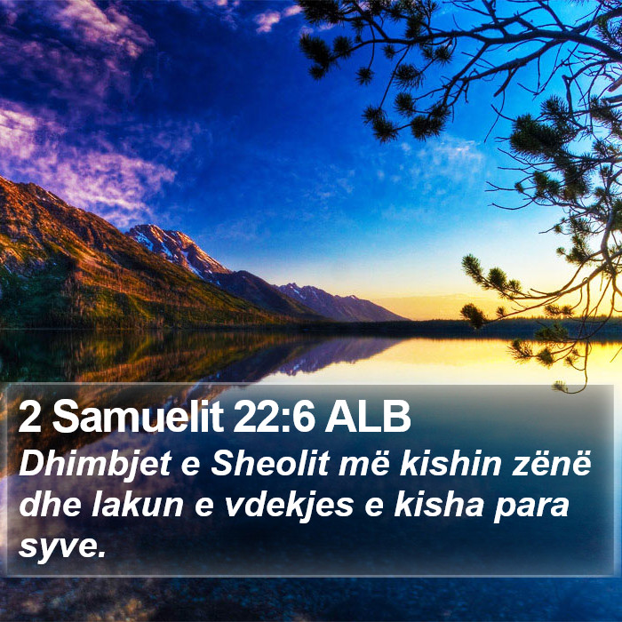 2 Samuelit 22:6 ALB Bible Study