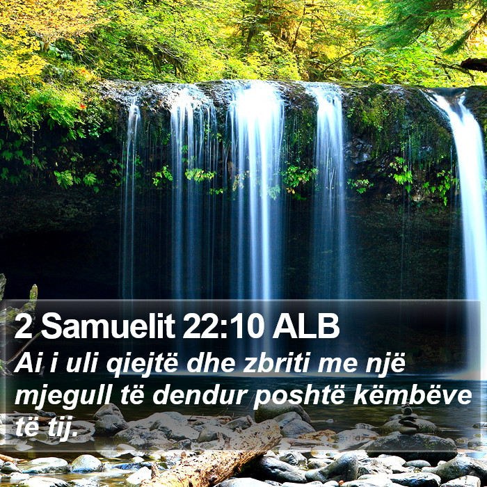 2 Samuelit 22:10 ALB Bible Study