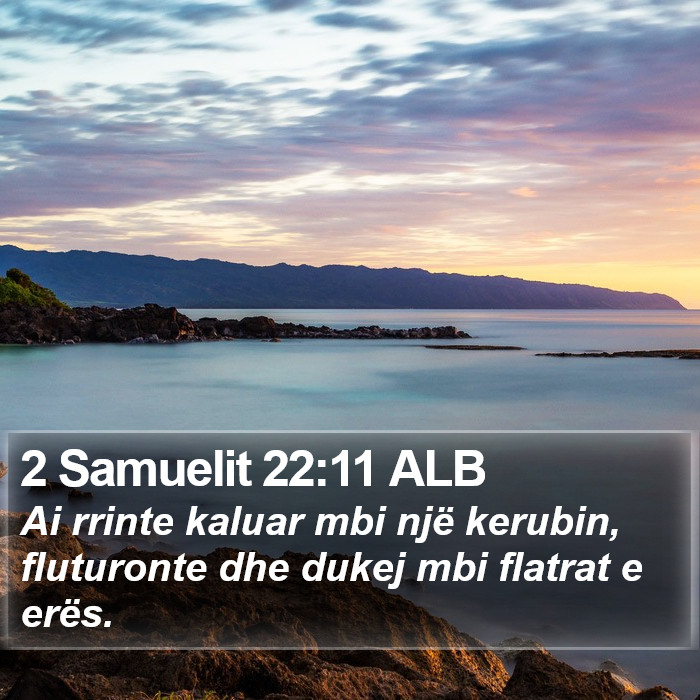 2 Samuelit 22:11 ALB Bible Study