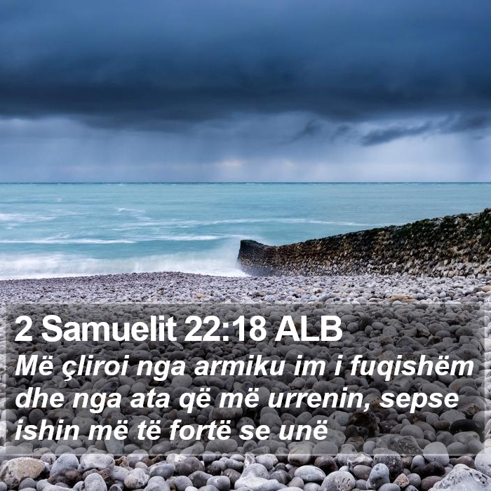 2 Samuelit 22:18 ALB Bible Study