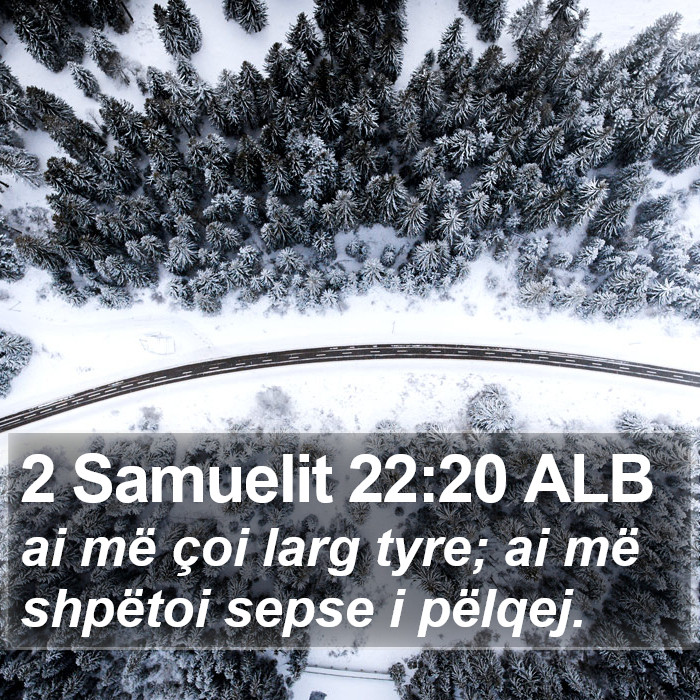 2 Samuelit 22:20 ALB Bible Study
