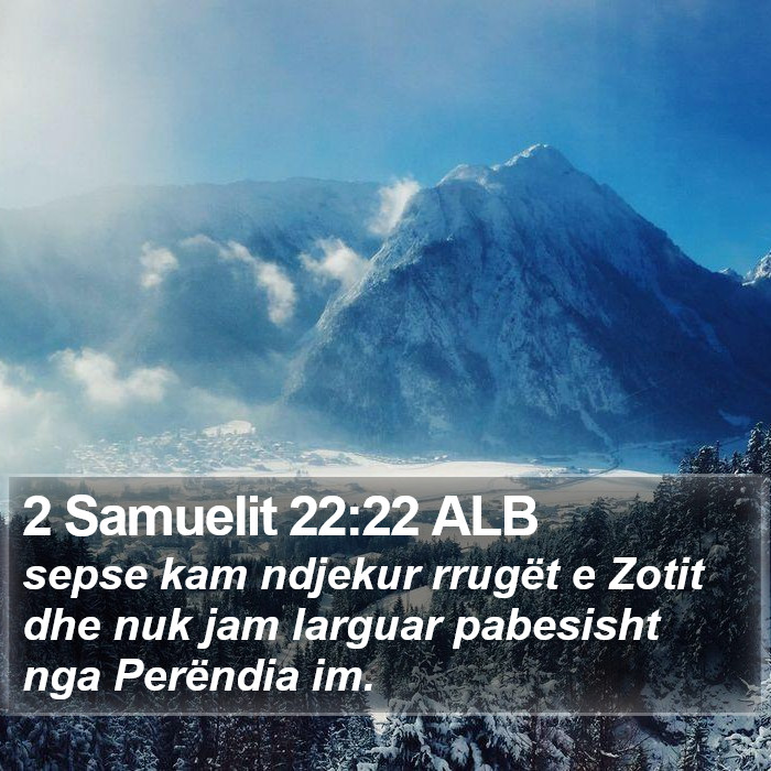 2 Samuelit 22:22 ALB Bible Study