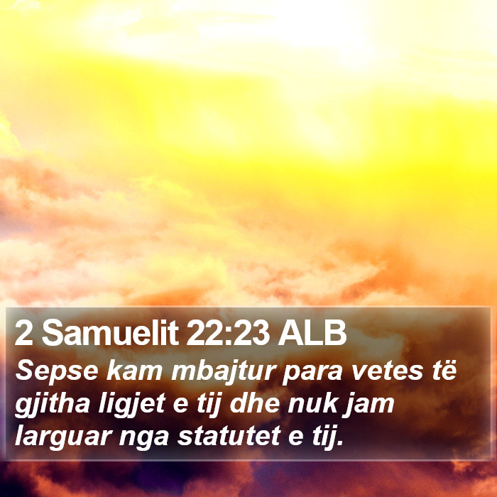 2 Samuelit 22:23 ALB Bible Study