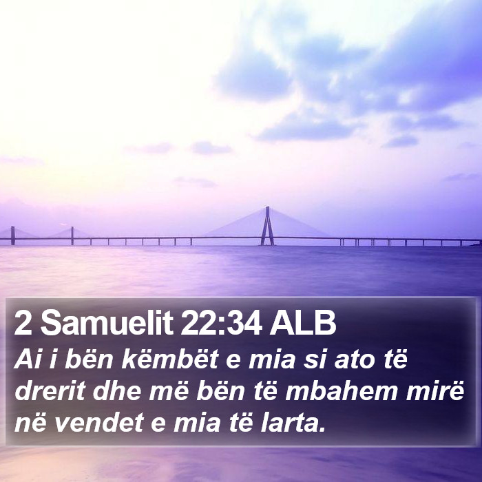 2 Samuelit 22:34 ALB Bible Study