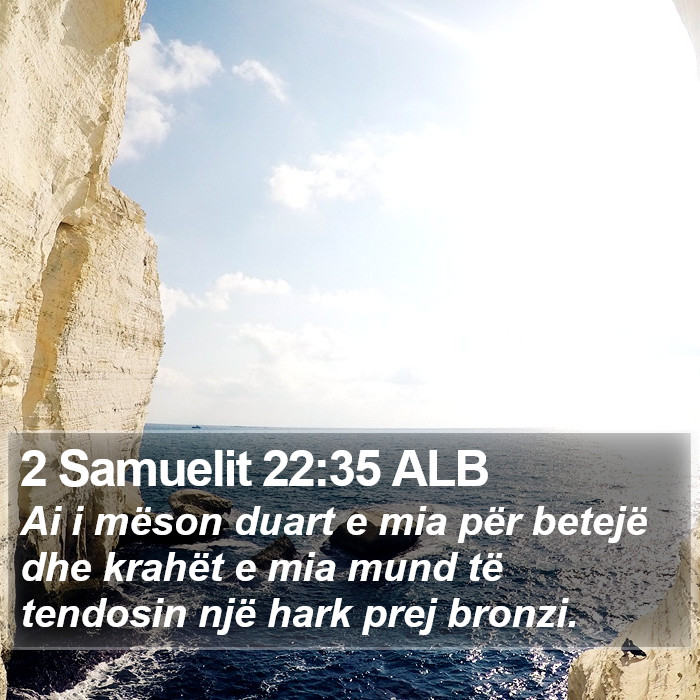 2 Samuelit 22:35 ALB Bible Study