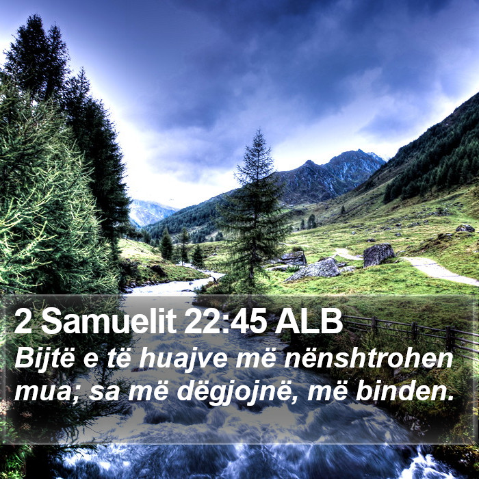 2 Samuelit 22:45 ALB Bible Study