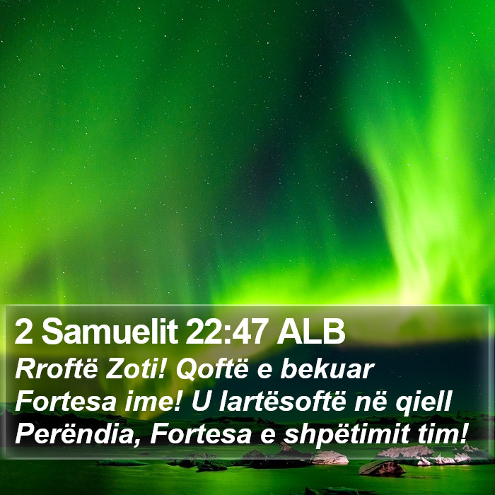 2 Samuelit 22:47 ALB Bible Study