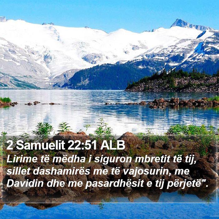 2 Samuelit 22:51 ALB Bible Study