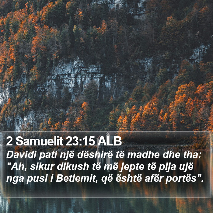 2 Samuelit 23:15 ALB Bible Study