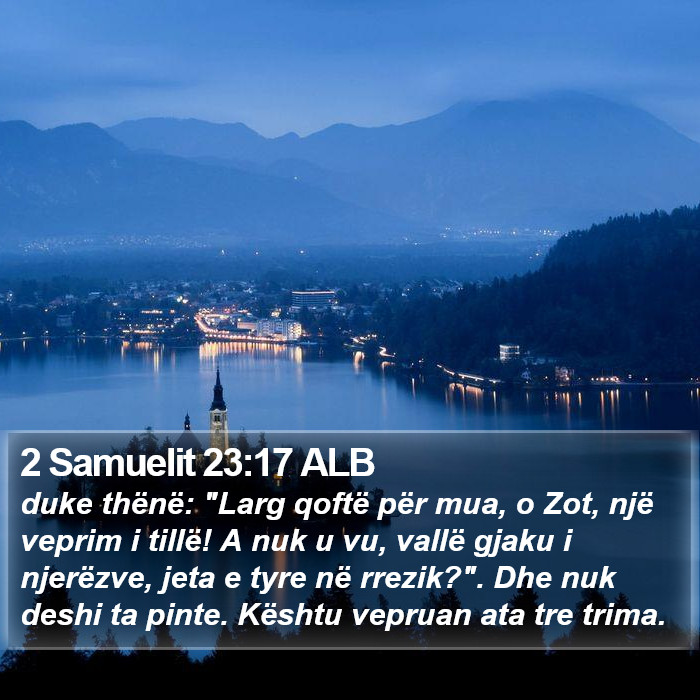 2 Samuelit 23:17 ALB Bible Study