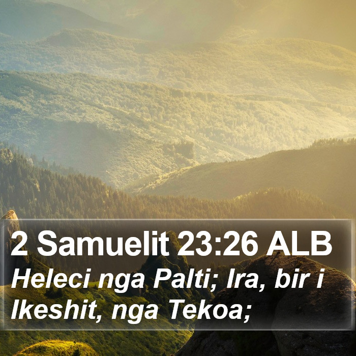 2 Samuelit 23:26 ALB Bible Study