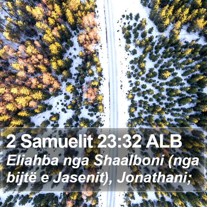 2 Samuelit 23:32 ALB Bible Study