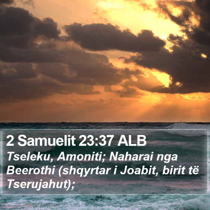 2 Samuelit 23:37 ALB Bible Study