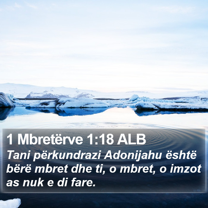 1 Mbretërve 1:18 ALB Bible Study