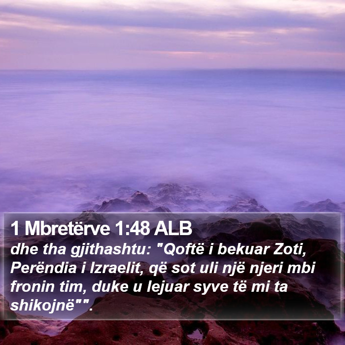 1 Mbretërve 1:48 ALB Bible Study