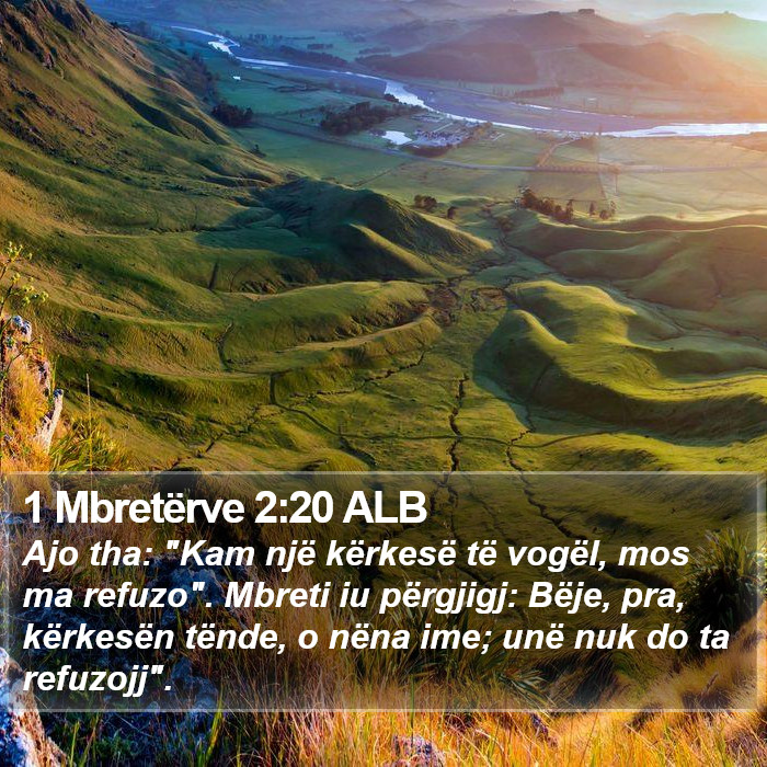 1 Mbretërve 2:20 ALB Bible Study