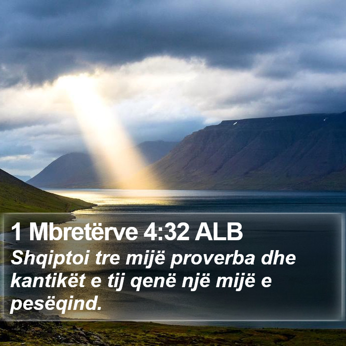 1 Mbretërve 4:32 ALB Bible Study