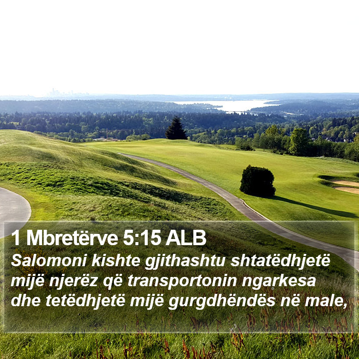 1 Mbretërve 5:15 ALB Bible Study