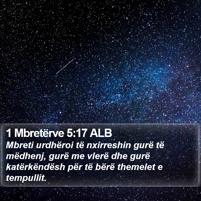 1 Mbretërve 5:17 ALB Bible Study