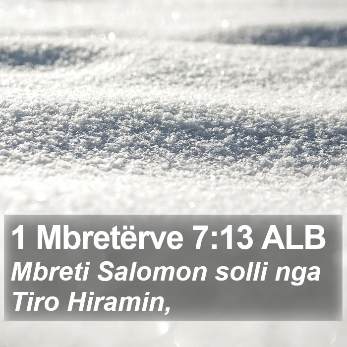 1 Mbretërve 7:13 ALB Bible Study