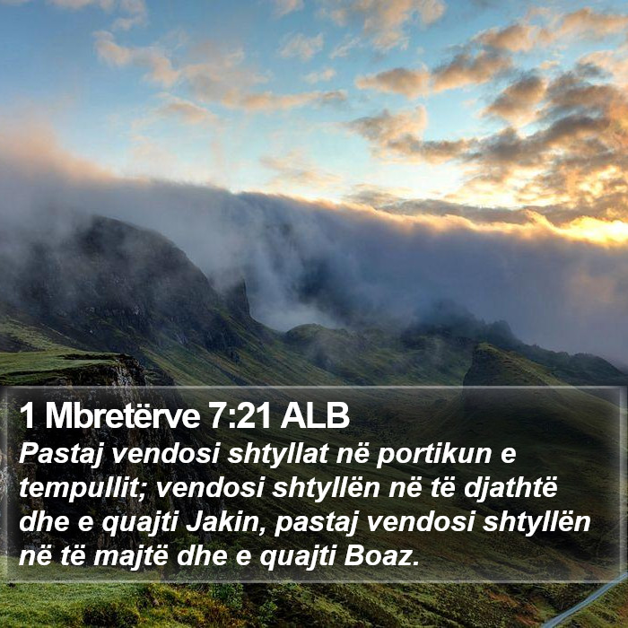 1 Mbretërve 7:21 ALB Bible Study