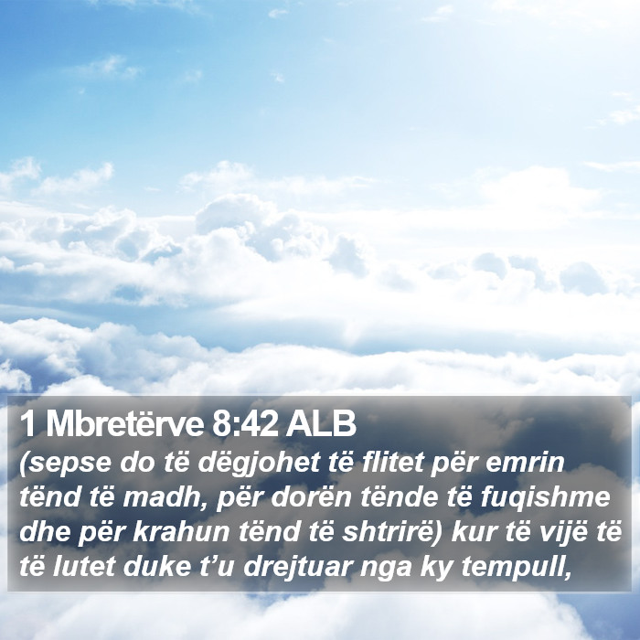 1 Mbretërve 8:42 ALB Bible Study