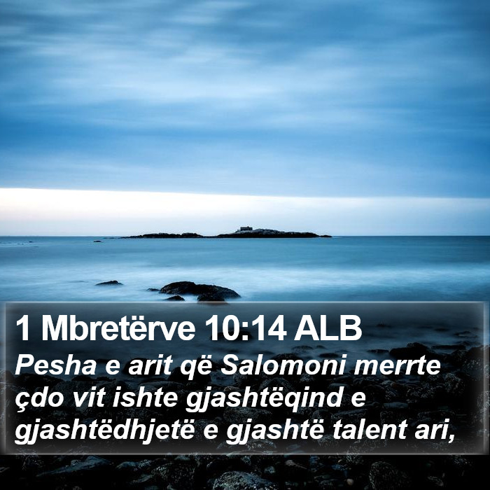 1 Mbretërve 10:14 ALB Bible Study