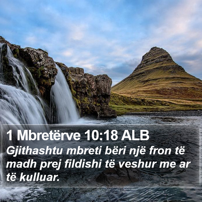 1 Mbretërve 10:18 ALB Bible Study