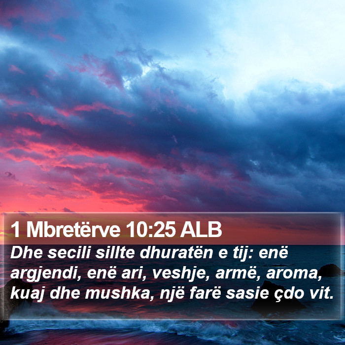 1 Mbretërve 10:25 ALB Bible Study