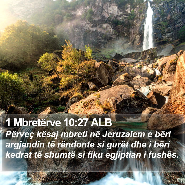 1 Mbretërve 10:27 ALB Bible Study