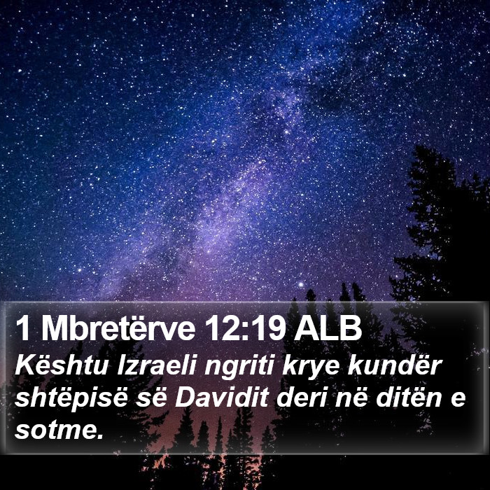 1 Mbretërve 12:19 ALB Bible Study