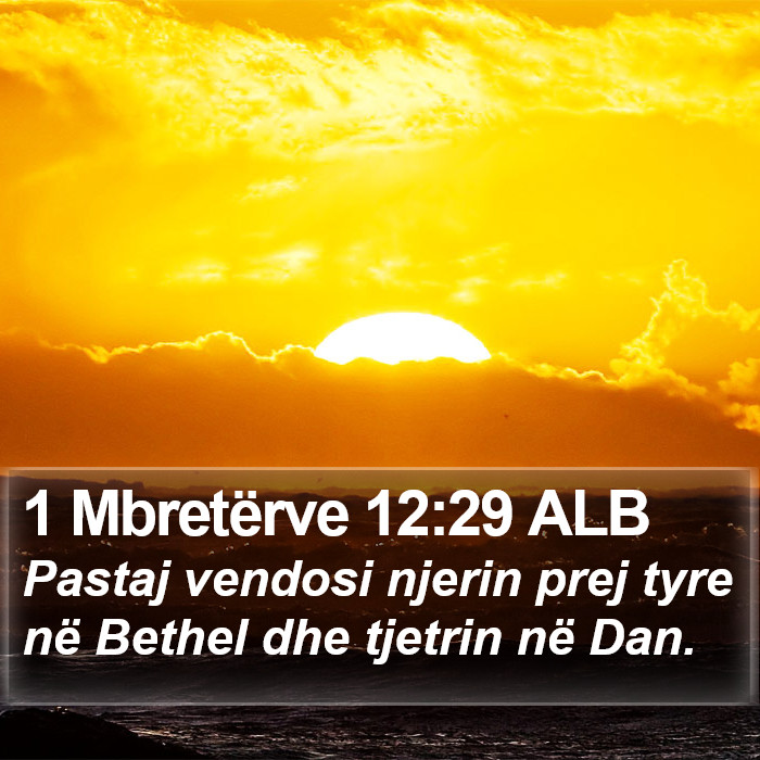 1 Mbretërve 12:29 ALB Bible Study