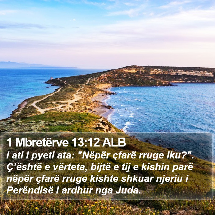 1 Mbretërve 13:12 ALB Bible Study