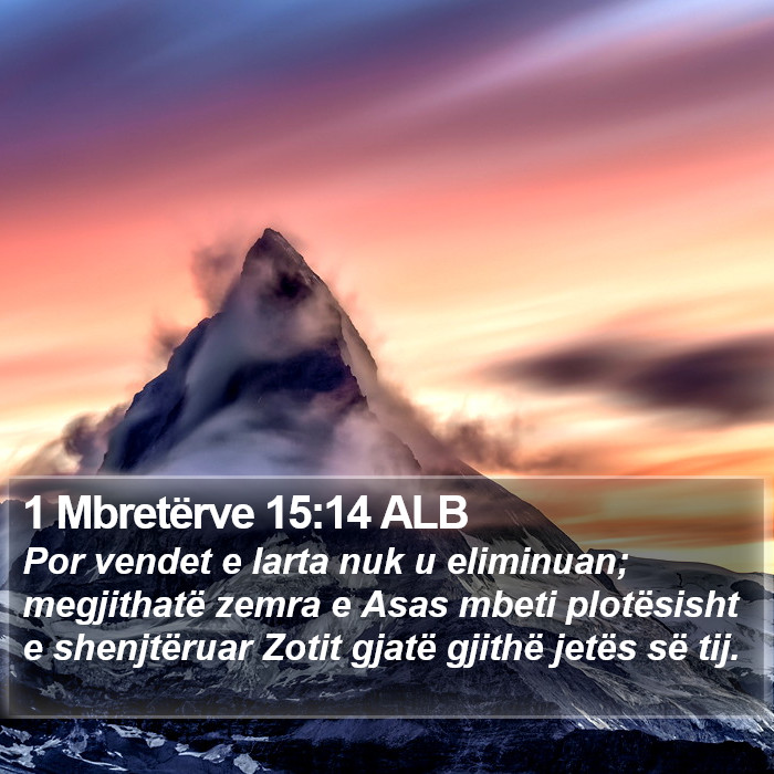 1 Mbretërve 15:14 ALB Bible Study