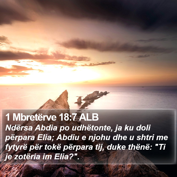 1 Mbretërve 18:7 ALB Bible Study