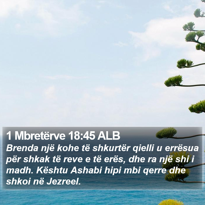 1 Mbretërve 18:45 ALB Bible Study