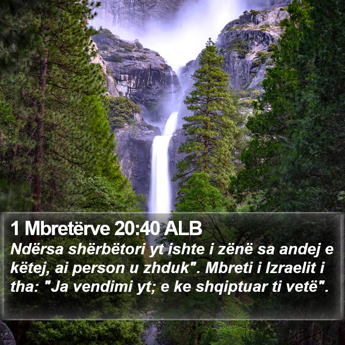 1 Mbretërve 20:40 ALB Bible Study