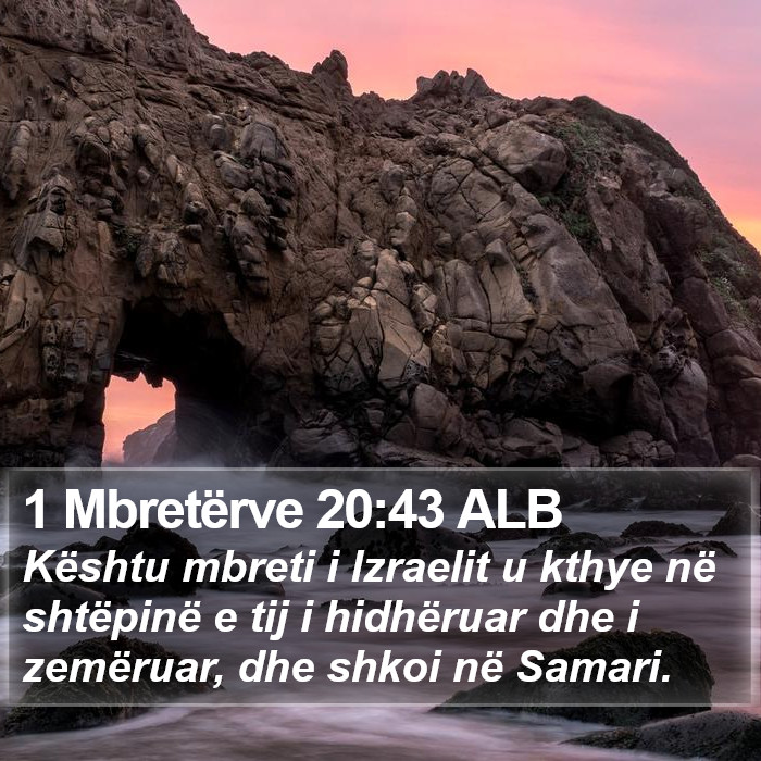 1 Mbretërve 20:43 ALB Bible Study