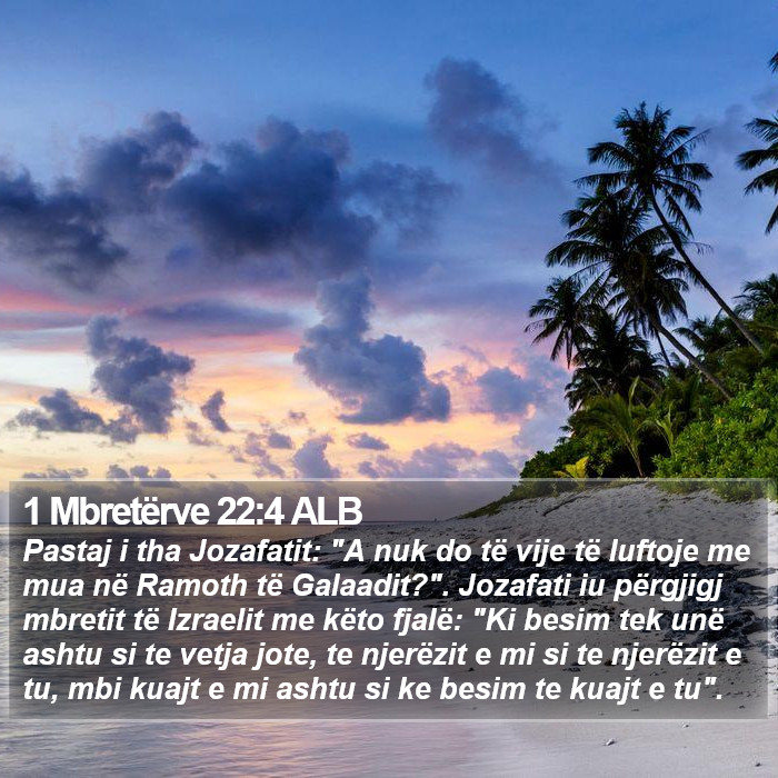 1 Mbretërve 22:4 ALB Bible Study