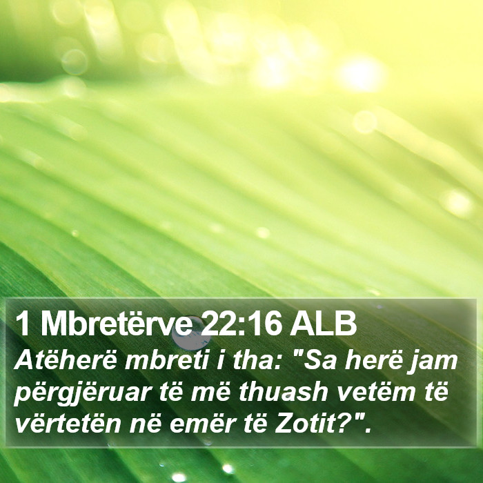 1 Mbretërve 22:16 ALB Bible Study