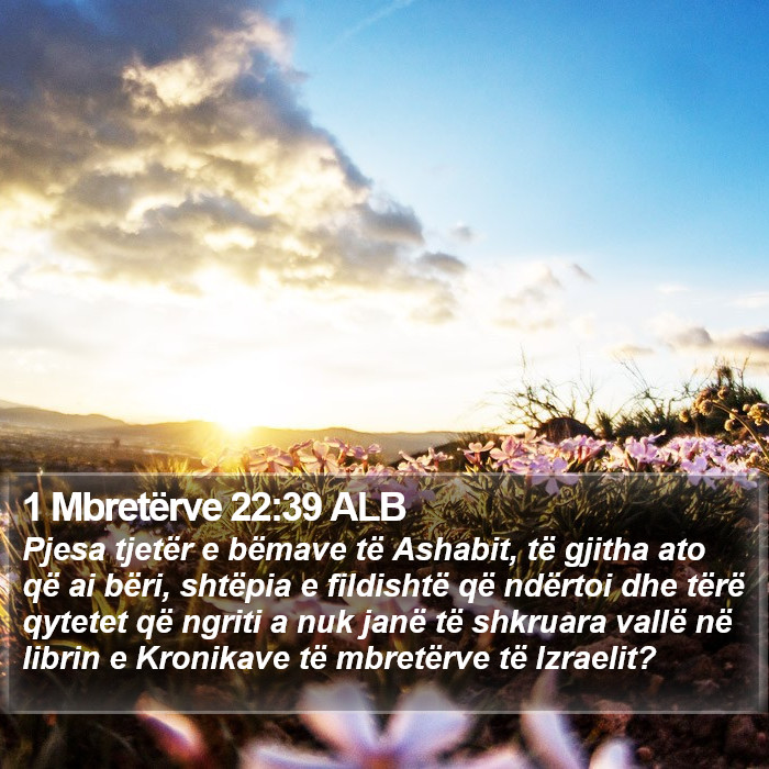 1 Mbretërve 22:39 ALB Bible Study