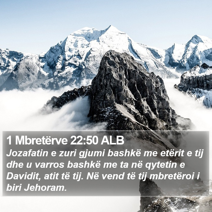 1 Mbretërve 22:50 ALB Bible Study