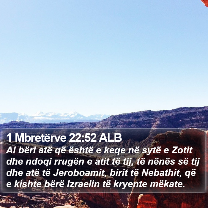 1 Mbretërve 22:52 ALB Bible Study